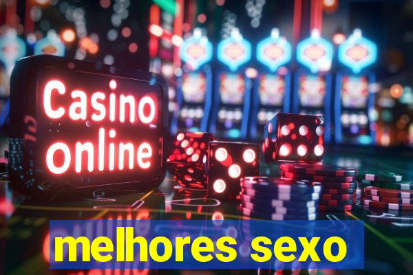 melhores sexo